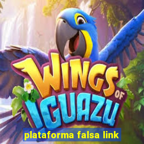 plataforma falsa link